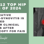 11-of-12-top-hip-papers-of-2024-postoperative-effusion-synovitis-is-associated-with-poor-clinical-outcomes-after-arthroscopy-for-fais