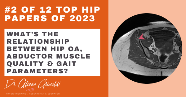 2-of-12-top-hip-papers-of-2023-what’s-the-relationship-between-hip-OA-abductor-muscle-quality-&-gait-parameters