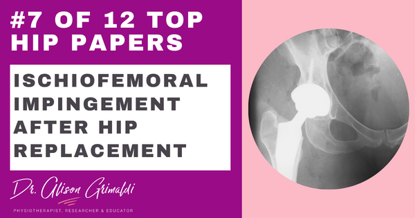 Ischiofemoral impingement after hip replacement