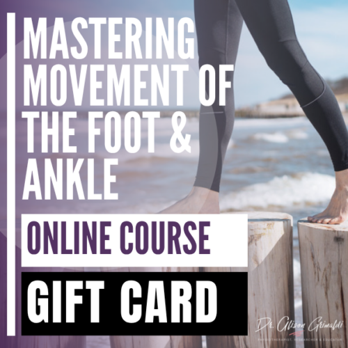 Gift Card - Mastering Movement of the Foot and Ankle (Online Course)