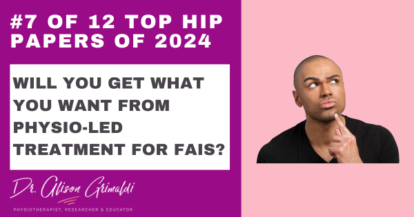 7-of-12-top-hip-papers-of-2024-will-you-get-what-you-want-from-physio-led-treatment-for-fais