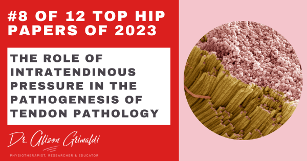 8-of-12-top-hip-papers-of-2023-the-role-of-intratendinous-pressure-in-the-pathogenesis-of-tendon-pathology