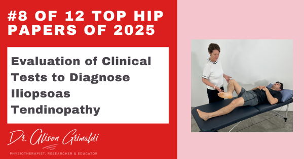 8-of-12-top-hip-papers-of-2025-evaluation-of-clinical-tests-to-diagnose-iliopsoas-tendinopathy