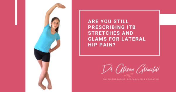 Are you still prescribing ITB stretches and clams for lateral hip pain_blog thumbnail
