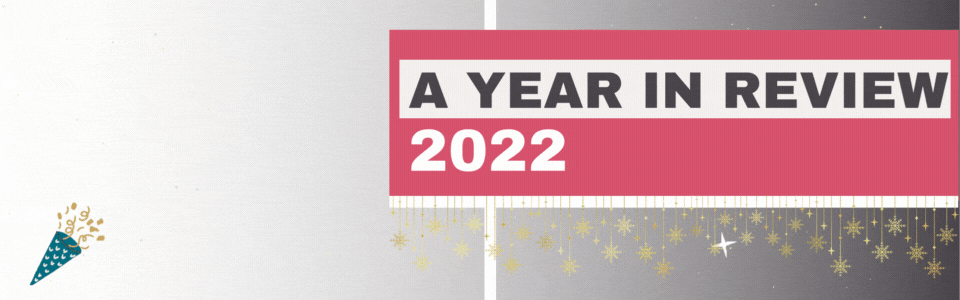 A Year in Review 2022
