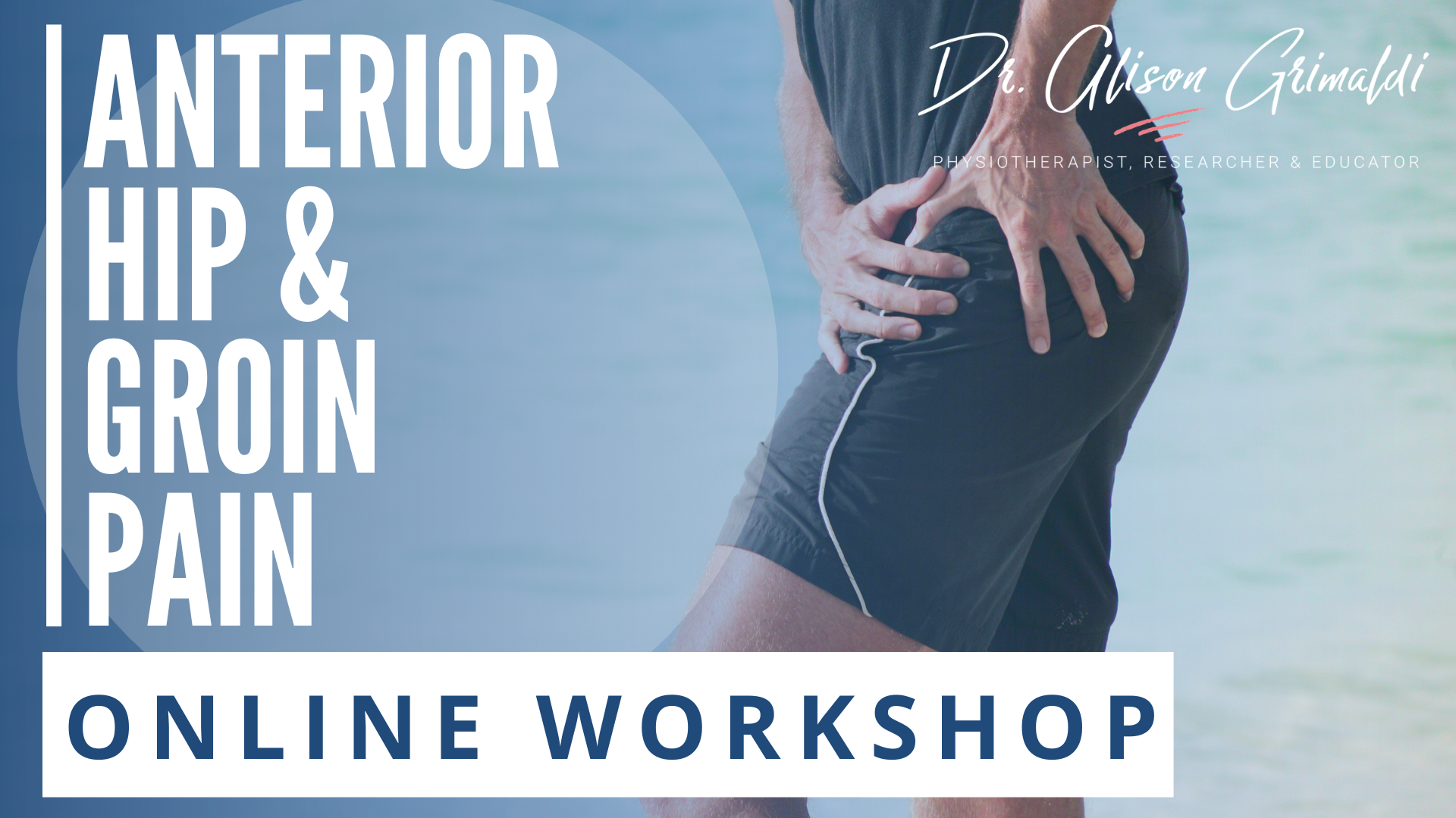 Anterior Hip & Groing Pain Online Workshop