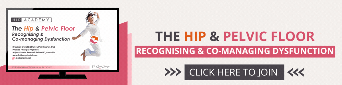 The Hip & Pelvic Floor Recognising & Co-managing Dysfunction