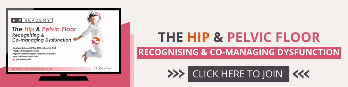 The Hip & Pelvic Floor Recognising & Co-managing Dysfunction