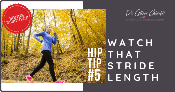 Hip Tips for Christmas #5 Watch that stride length