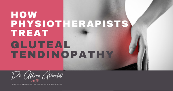 How physiotherapists treat gluteal tendinopathy