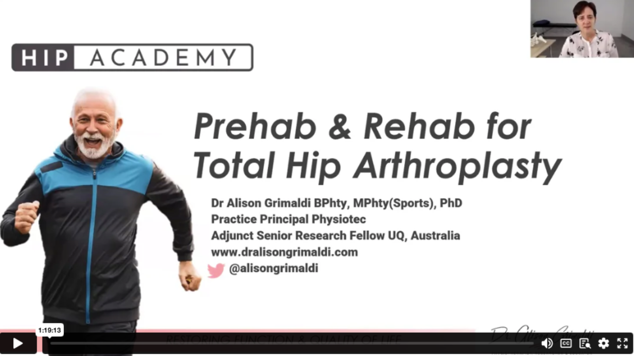 Jun 2022 - 1 Hip Academy Meeting 8: Jun 2022 - Prehab & Rehab for Hip Arthroplasty (Session 1)