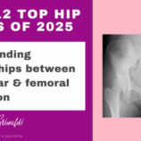 7-of-12-top-hip-papers-of-2025-understanding-relationships-between-acetabular-femoral-orientation